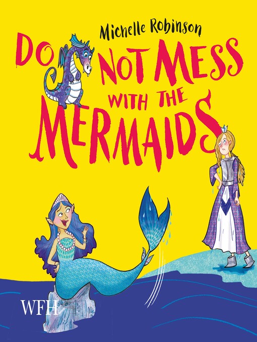Title details for Do Not Mess with the Mermaids by Michelle Robinson - Available